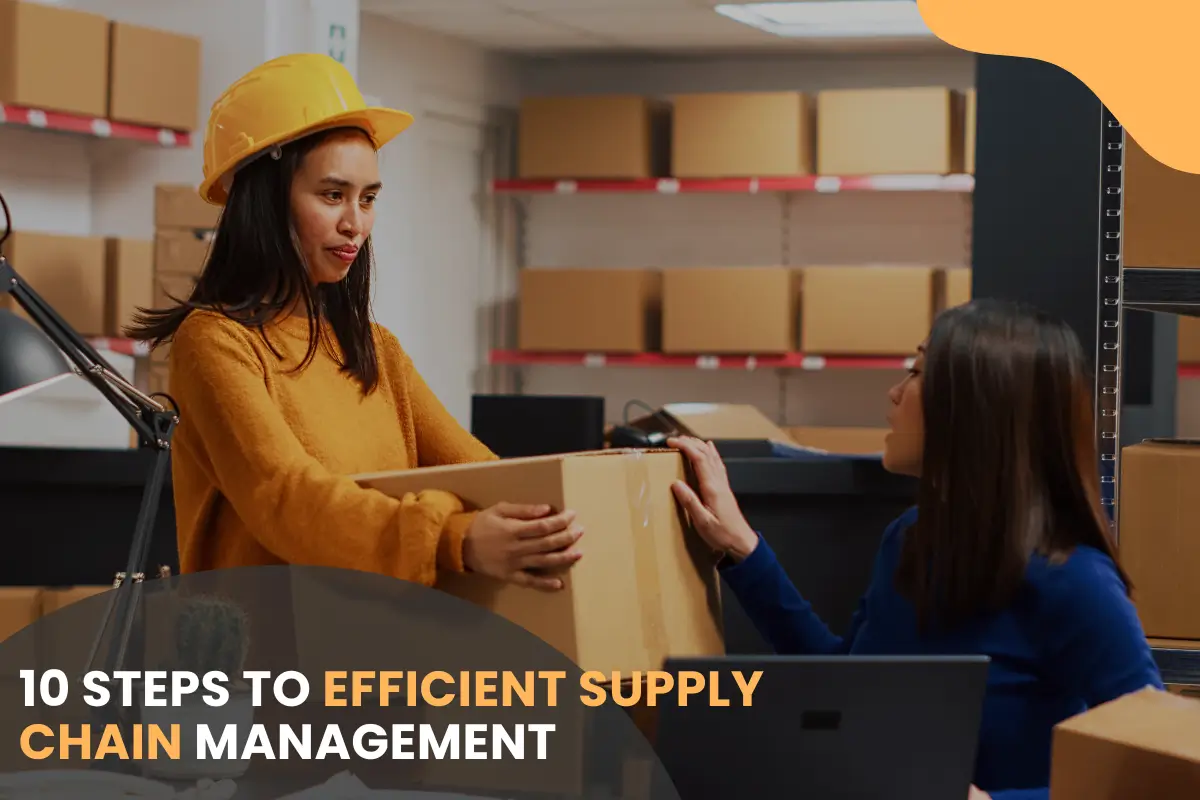 10 Steps to Efficient Supply Chain