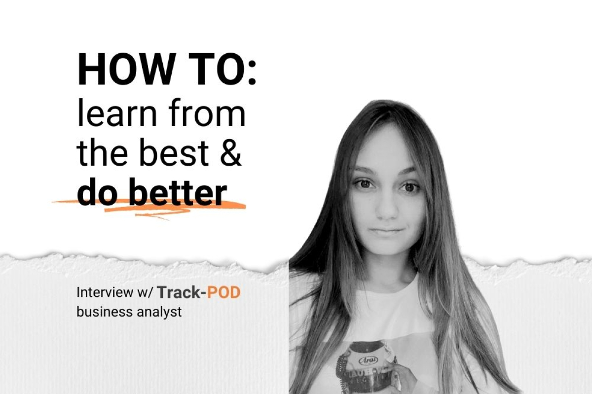 Interview with Track POD business analyst