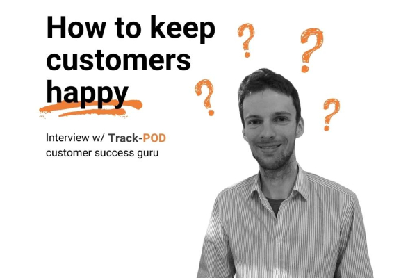 Interview with Track POD customer success specialist.