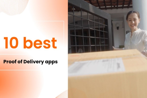 10 Best Proof of Delivery Apps for Couriers in 2024 image